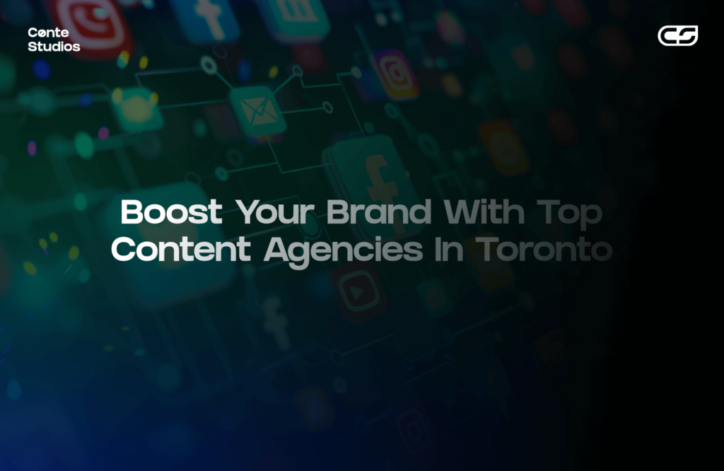 Blurred social media icons background with text: "Boost Your Brand With Top Content Agencies In Toronto. Conte Studios