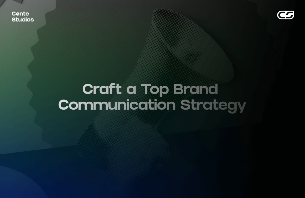 Abstract gradient background with a faint megaphone image. Text reads, "Craft a Top Brand Communication Strategy" with logos for Cente Studios and CG at the corners. Conte Studios