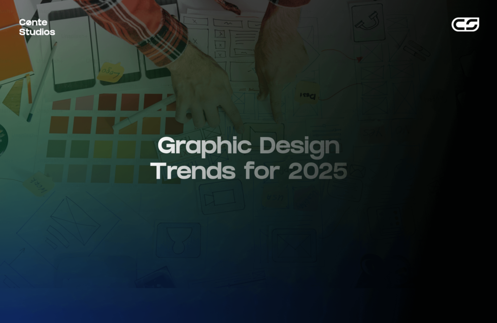 Person working at a desk with graphic design materials, color swatches, and sketches. Text overlay reads "Graphic Design Trends for 2025. Conte Studios