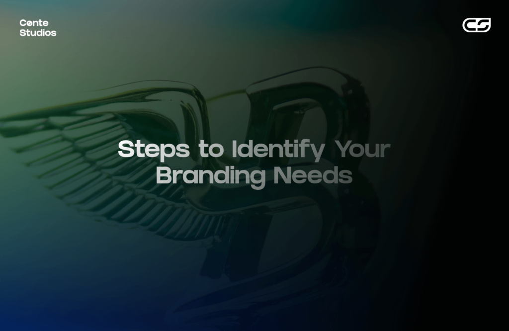 Text on a stylized background: "Steps to Identify Your Branding Needs." Logo: Cente Studios. Conte Studios