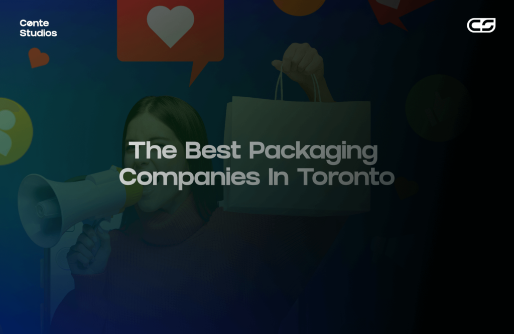 Woman holding a shopping bag and a megaphone with text: "The Best Packaging Companies in Toronto. Conte Studios