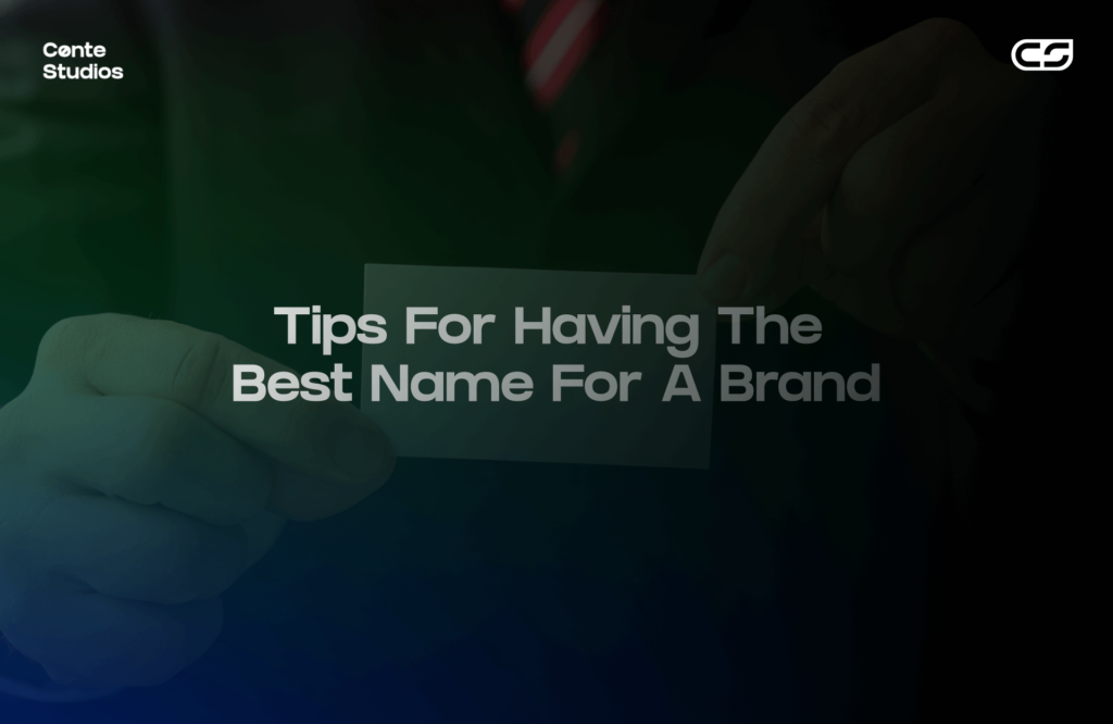 A person holds a card reading "Tips For Having The Best Name For A Brand" with a dark gradient background. Conte Studios