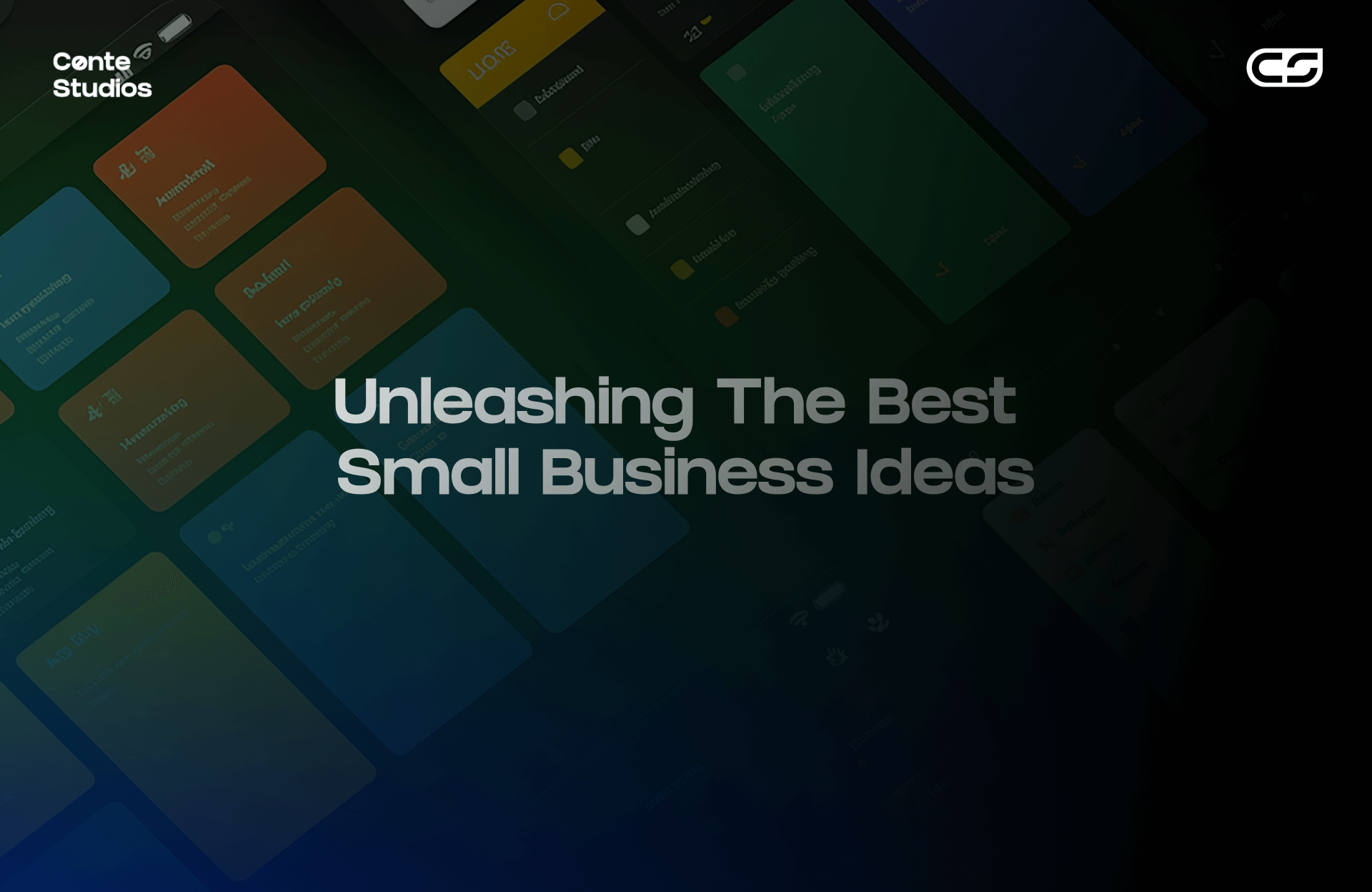 Digital graphic with colorful app-style tiles and text reading "Unleashing The Best Small Business Ideas" on a dark background. Logos for Cente Studios and another entity are shown. Conte Studios