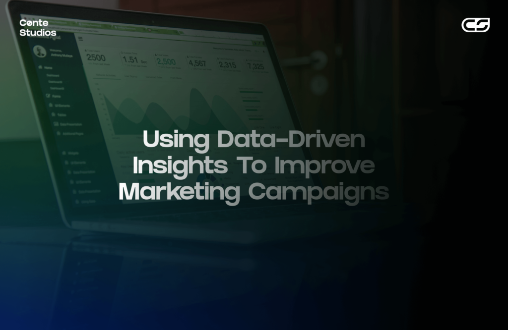 Laptop screen displaying data graphs and the text "Using Data-Driven Insights To Improve Marketing Campaigns. Conte Studios